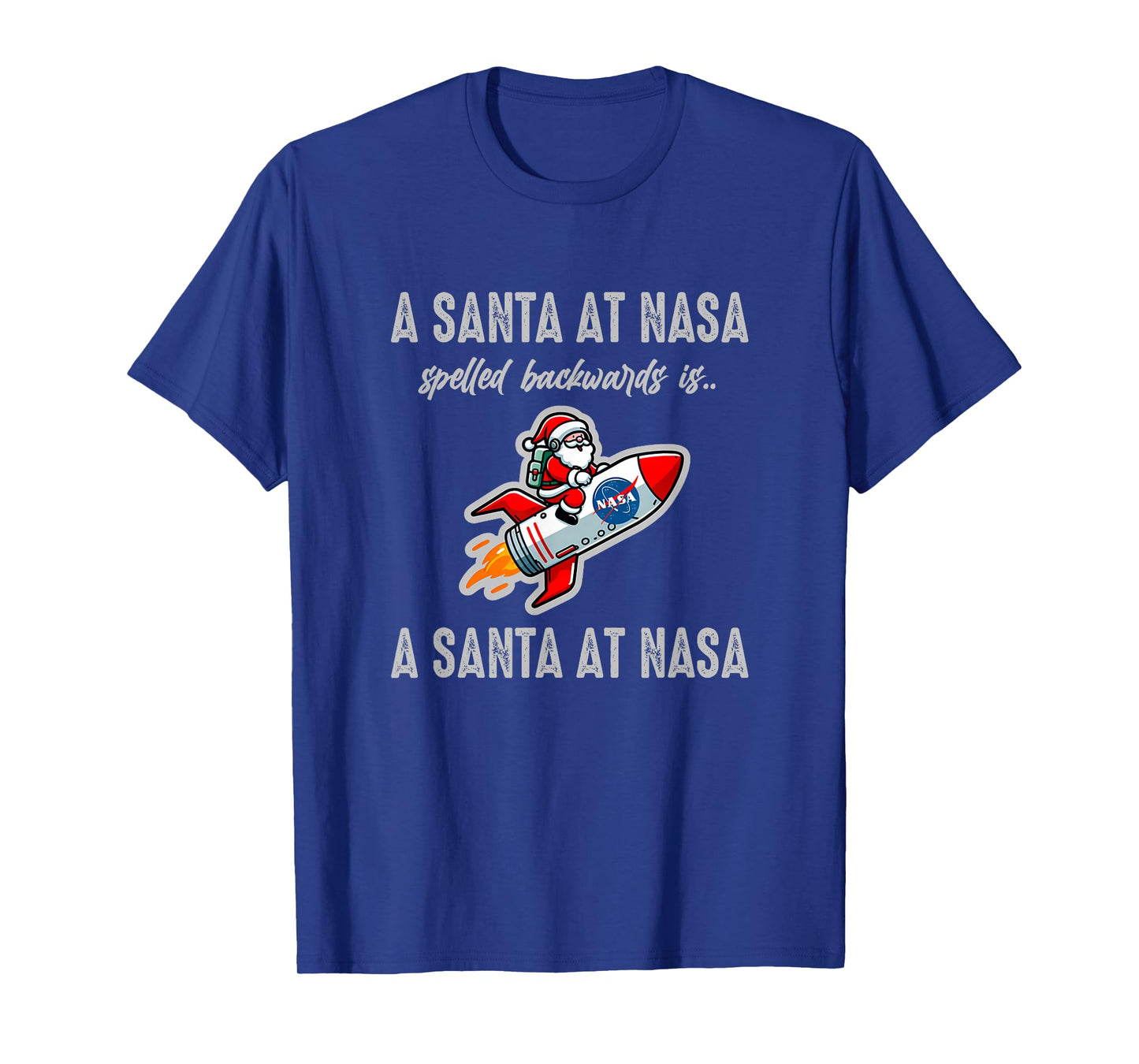 A Santa at NASA Spelled Backwards Palindrome Christmas Funny T-Shirt
