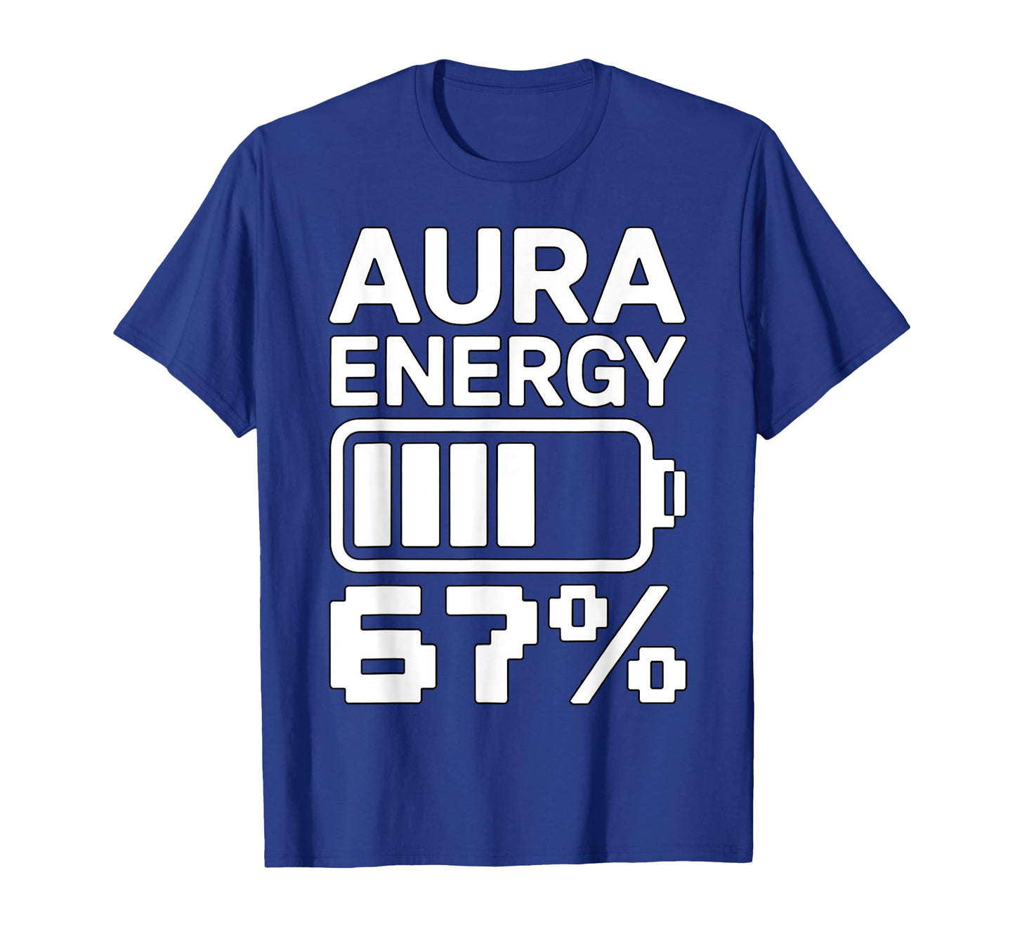 Funny Aura Energy 67 Percent Gen Alpha Six Seven Meme T-Shirt