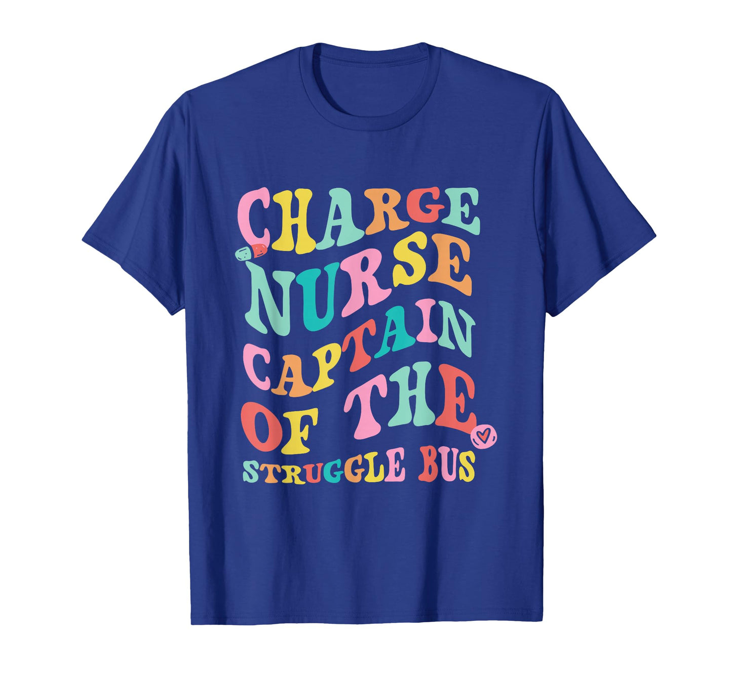Charge Nurse Funny Charge Nursing Charge Nurses T-Shirt