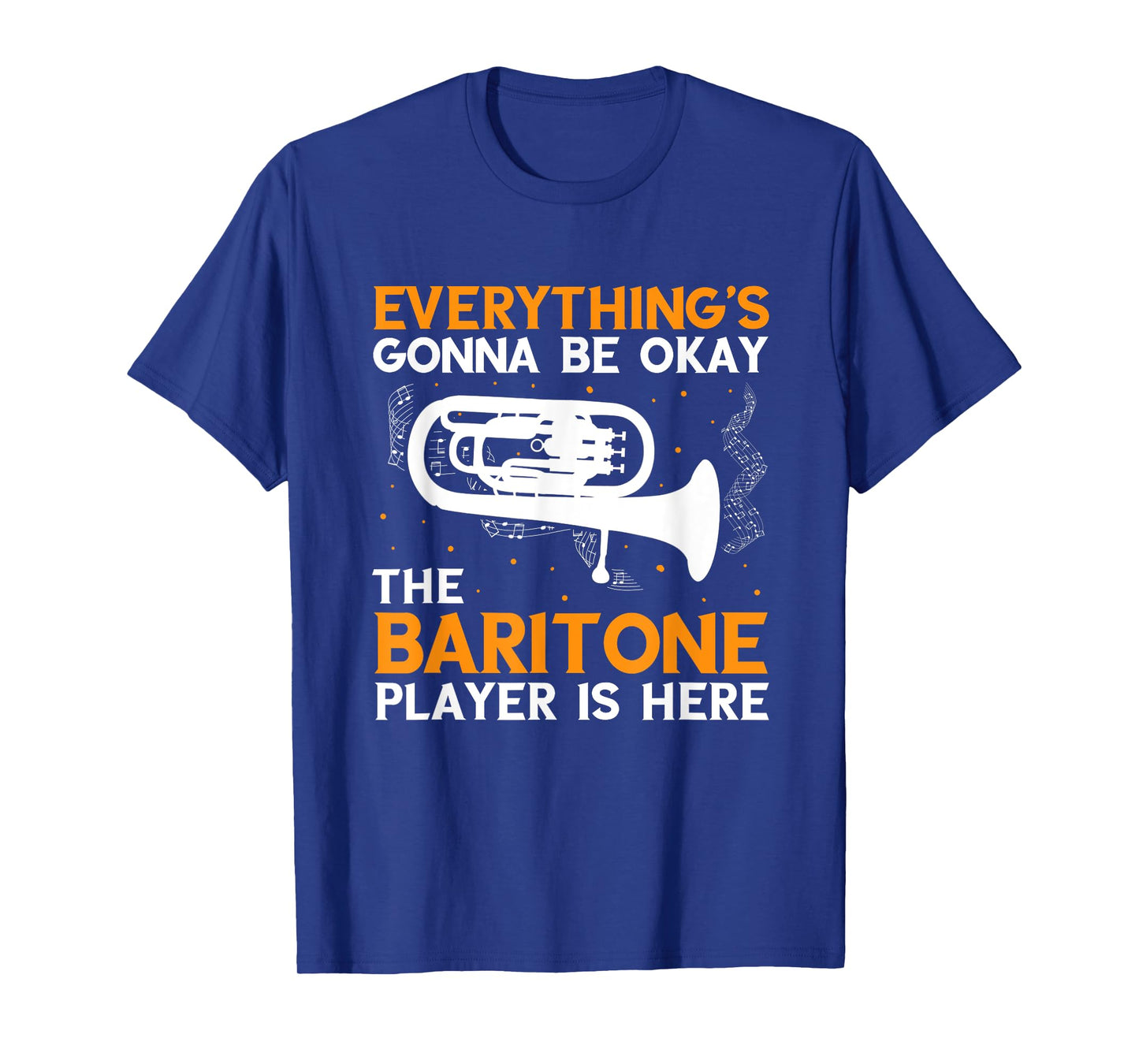 Baritone Player Is Here Euphonium Marching Band Saxophonist T-Shirt