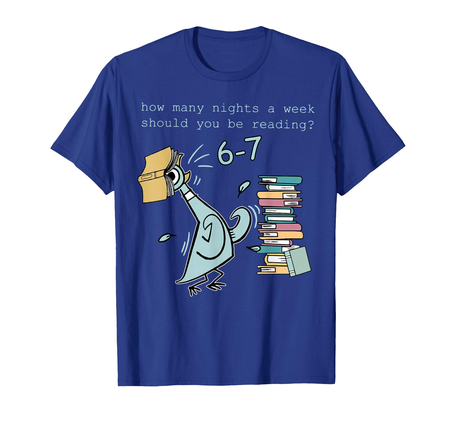 Teacher 6-7 How Many Nights A Week Should You Be Reading T-Shirt