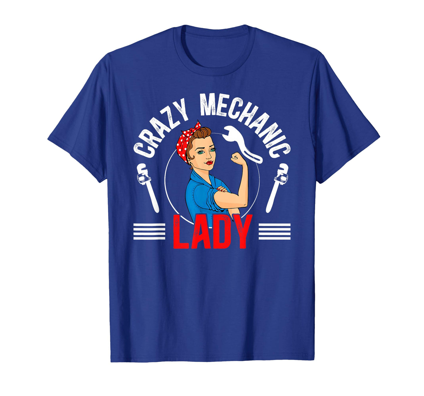 Crazy Mechanic Lady Female Mechanic Women Mechanics Girl T-Shirt