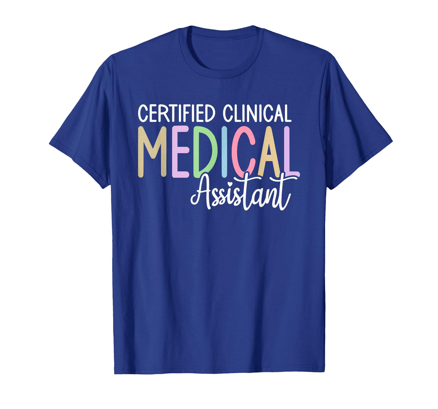 Certified Clinical Medical Assistant CCMA T-Shirt