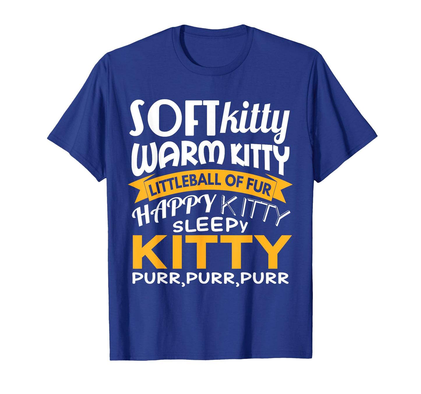 Soft Kitty Warm Kitty Shirt - Funny Tshirt for Cat Lovers T-Shirt