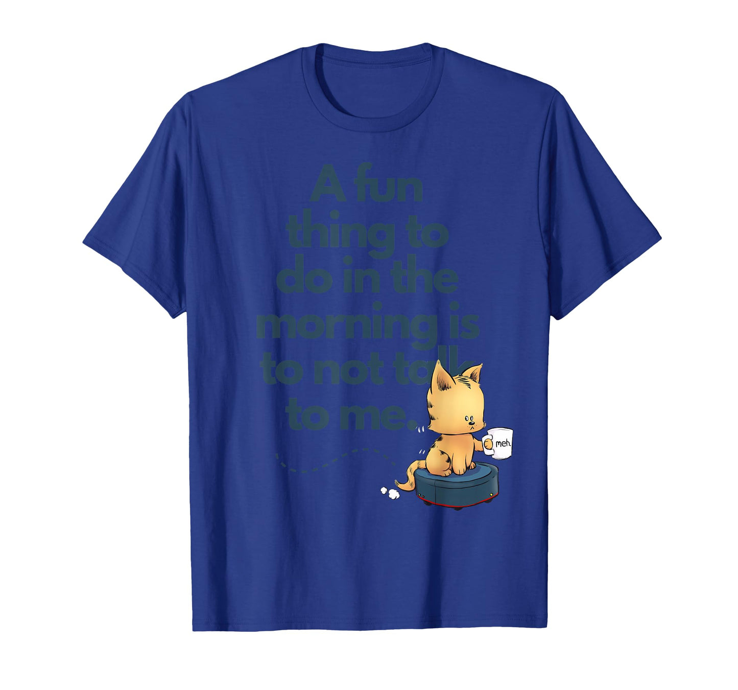 Funny Cat Morning Attitude Cute Cat Lovers Humor Graphic T-Shirt