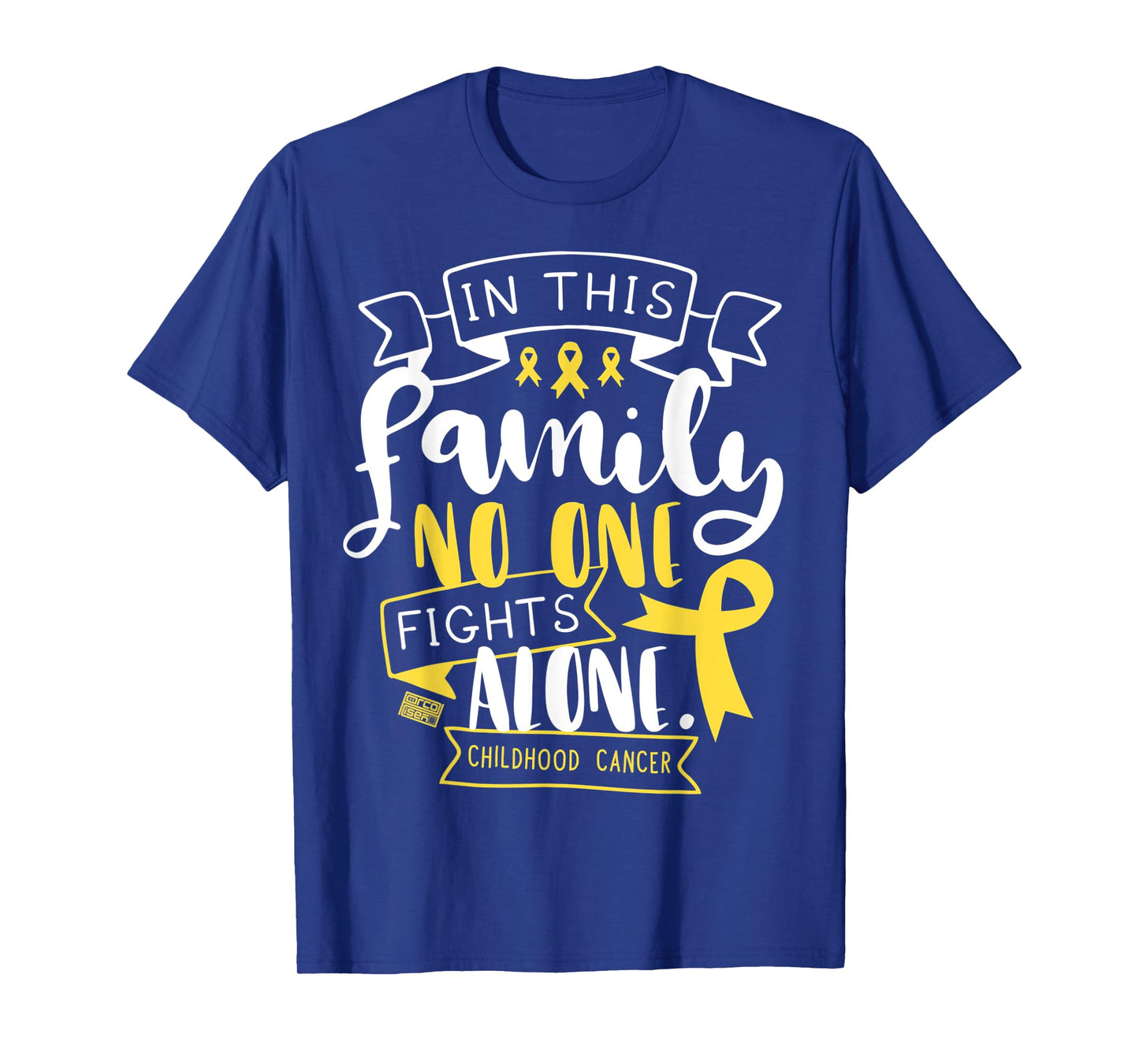 CHILDHOOD CANCER AWARENESS KID FAMILY NO ALONE QUOTE T-SHIRT