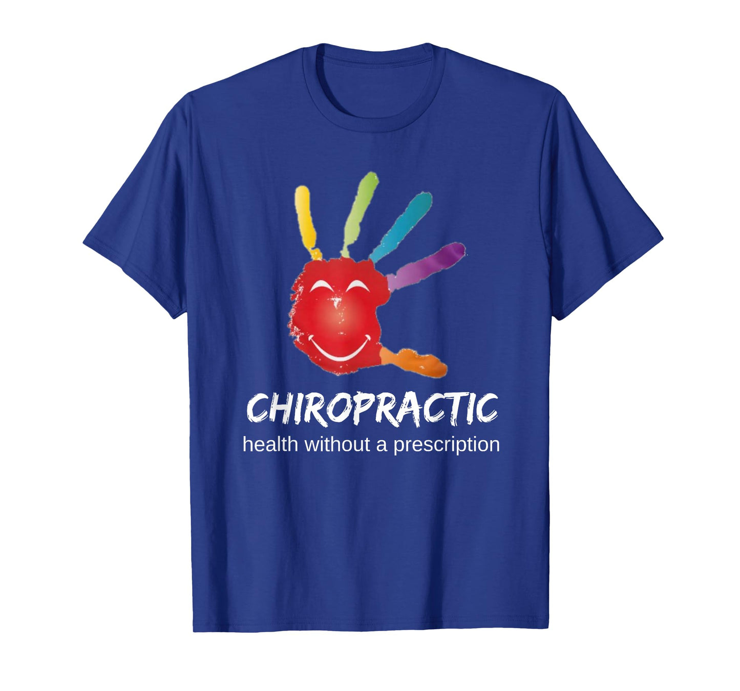 Chiropractic Health Without A Prescription Hand Medicine T-Shirt