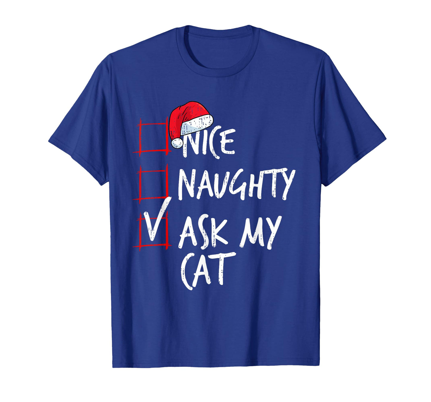 Nice Naughty Ask My Cat Christmas List Santa Costume Xmas T-Shirt