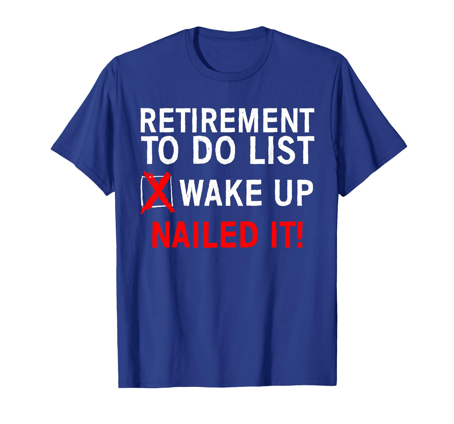 Cool Retirement Art for Men Women Retired to Do List Retiree T-Shirt Small