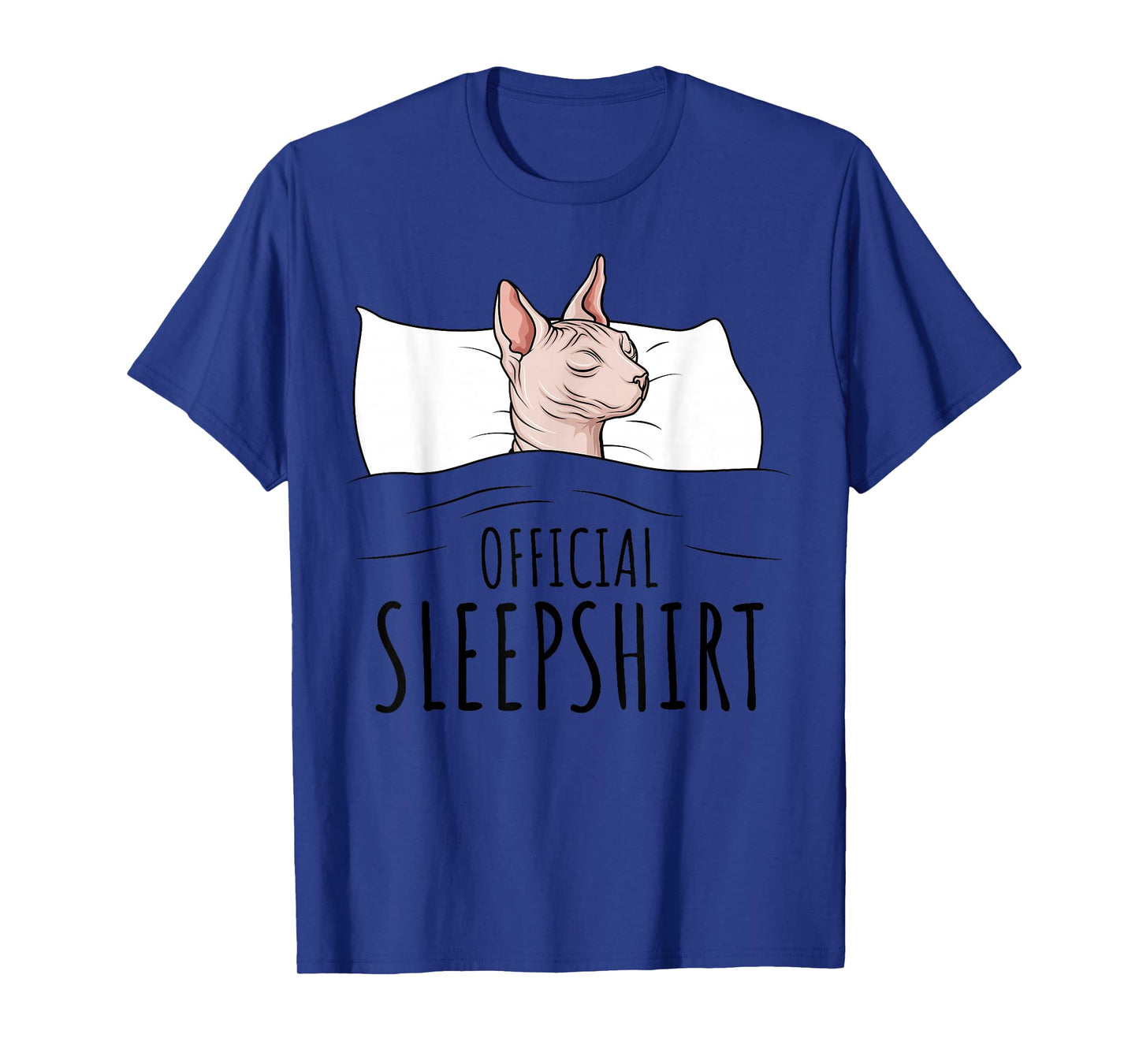 Sphynx Cat Sphinx Hairless Cat Official Sleepshirt T-Shirt
