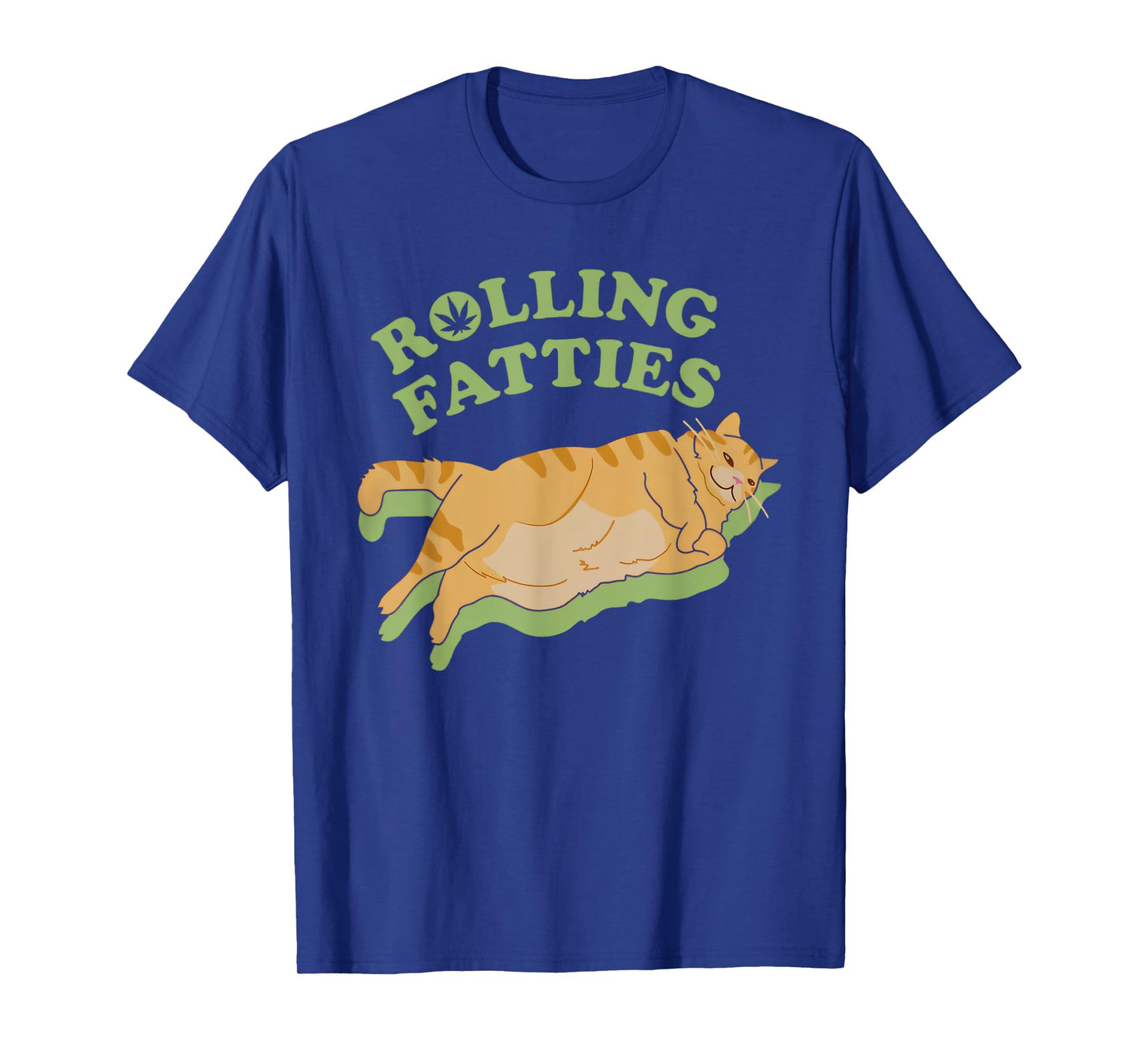 Rolling Fatties Weed Cannabis Marijuana 420 Cat Lover Funny T-Shirt
