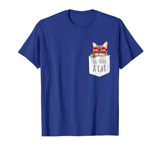 Cool Men's Women's Kids You Need A Cat Funny Meow Meow Cats T-Shirt