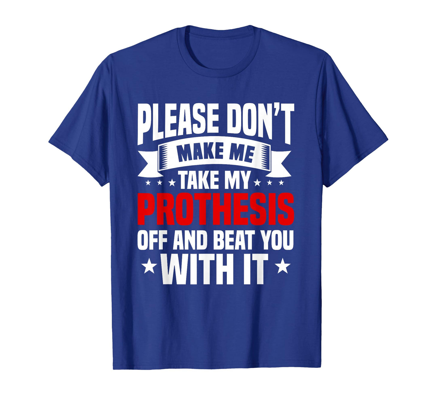 Amputation Prothesis Amputate Surgery Amputee Survivor T-Shirt