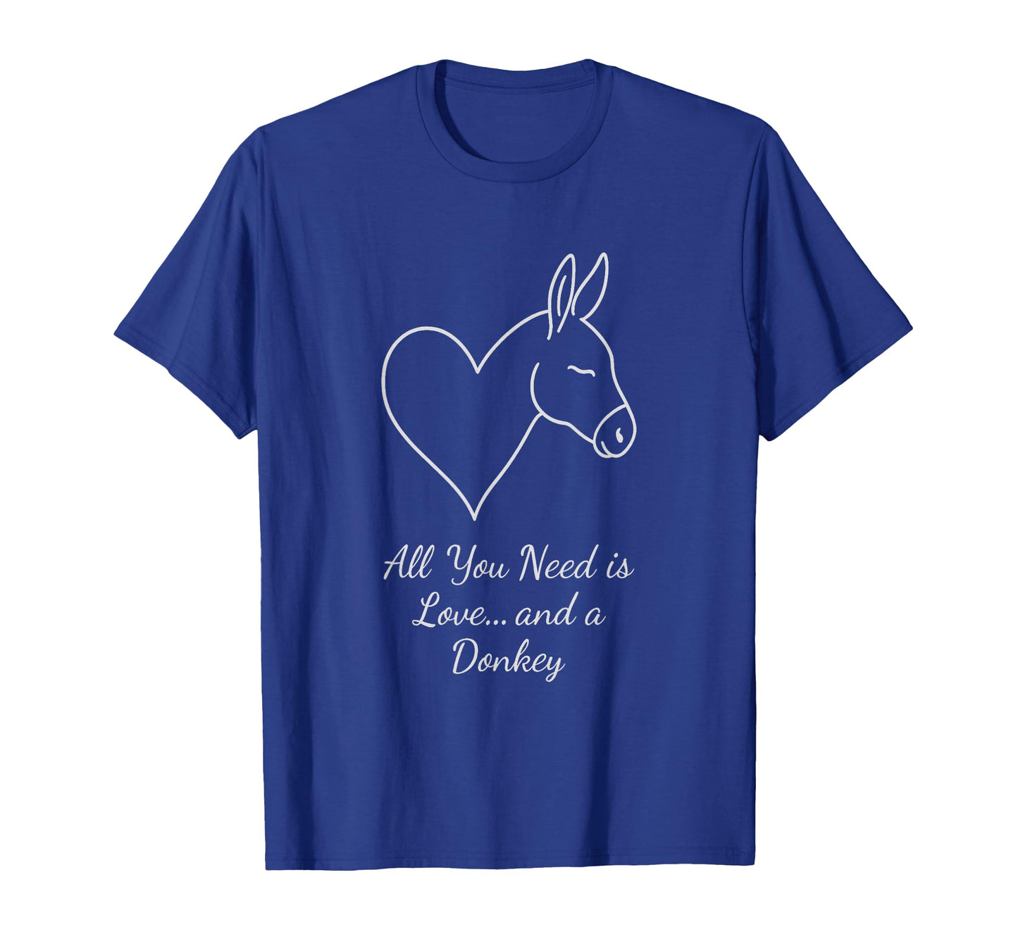 All You Need is Love and A Donkey Funny Cute Farmer Animal T-Shirt