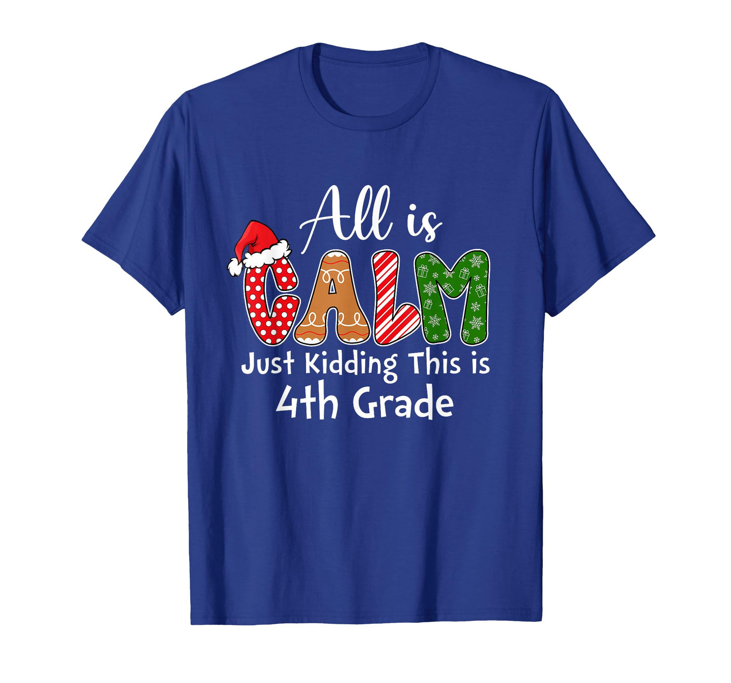 All is Calm Just Kidding This is 4th Grade Preppy Christmas T-Shirt