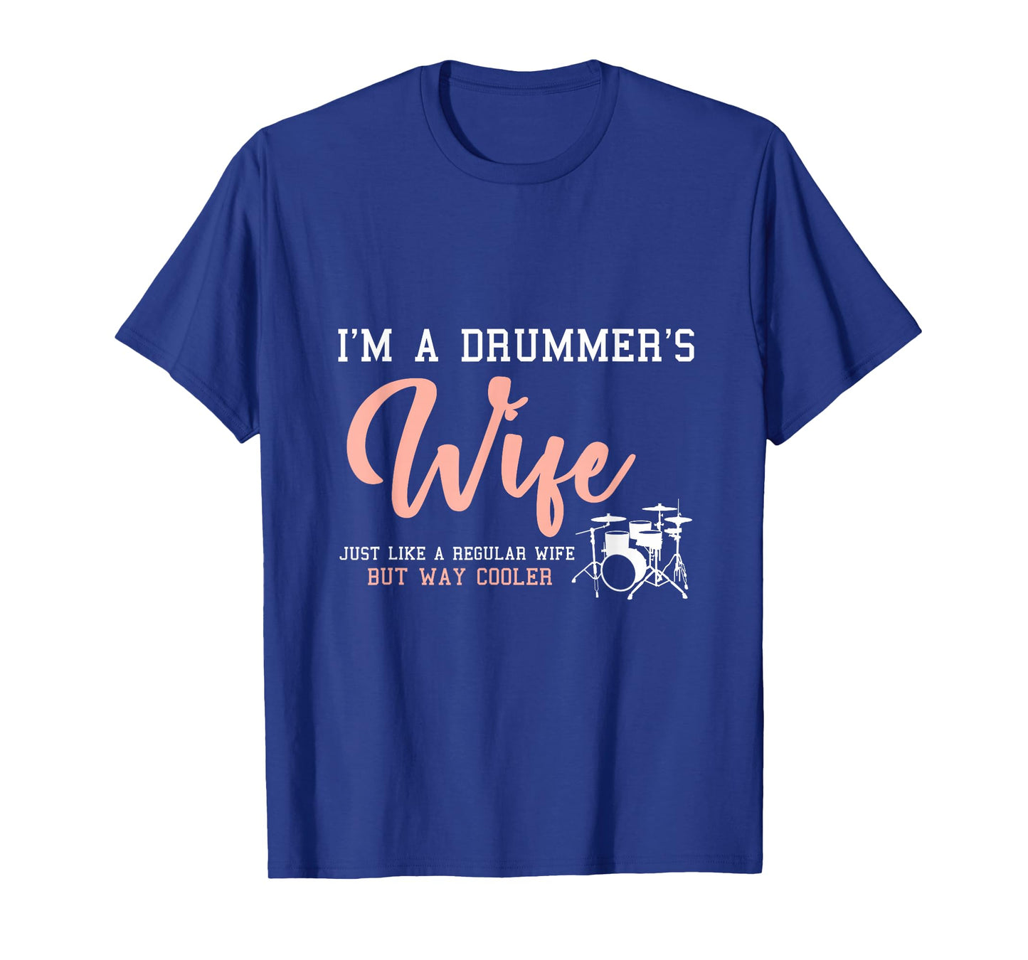 Musician Drummer Wife Women Gift Idea Drums T-Shirt
