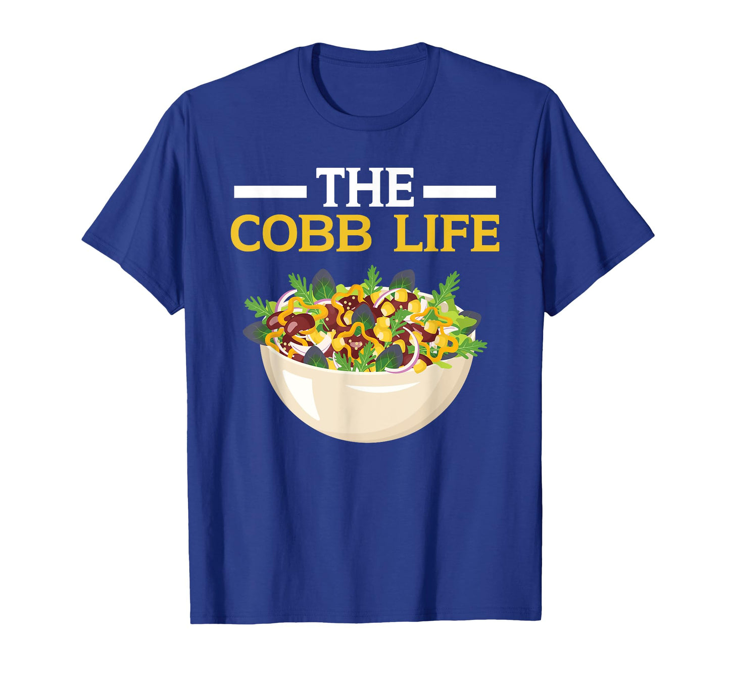 Cobb Salad Lover Foodie Food American Garden Salad T-Shirt