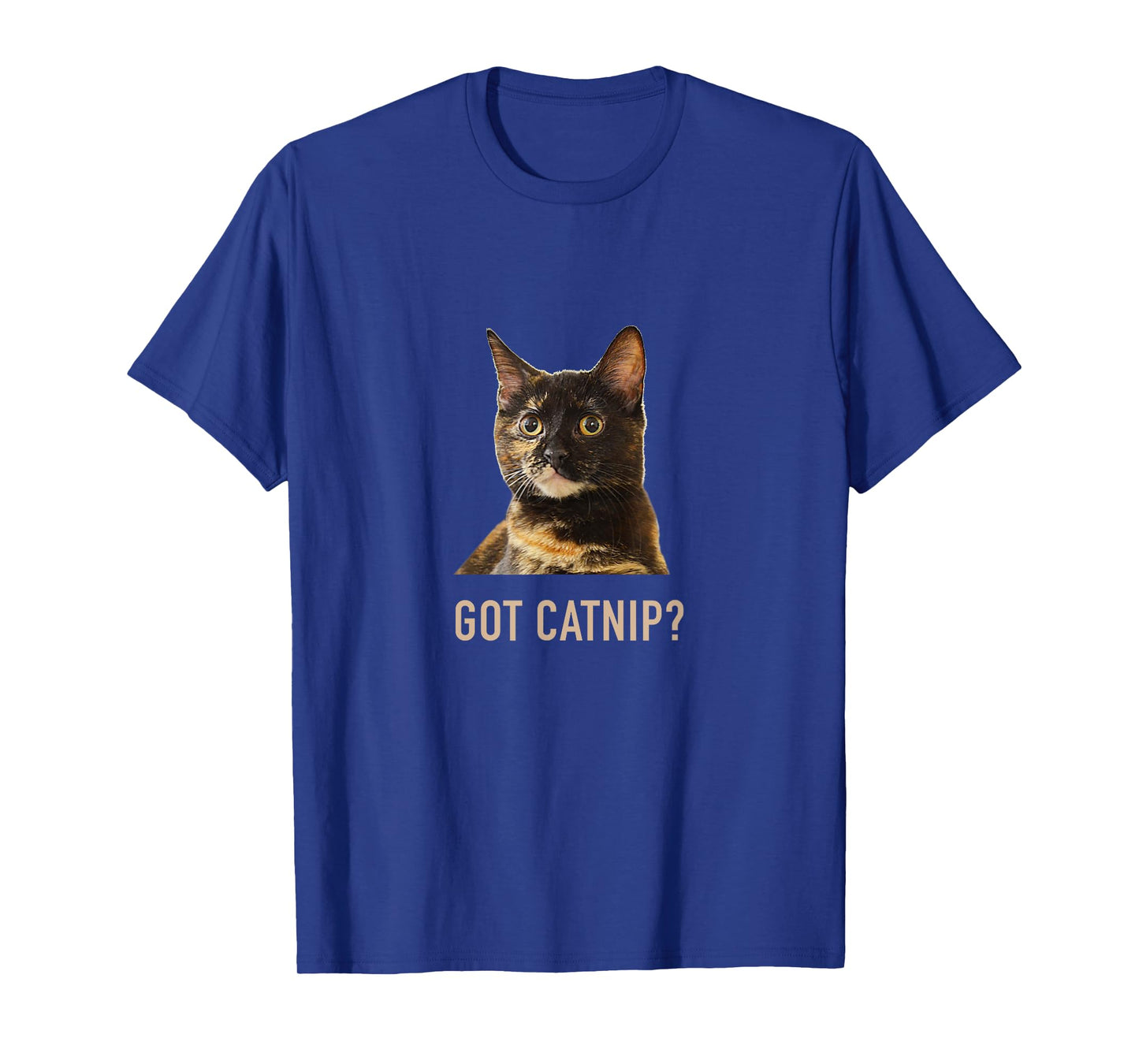 Tortie Cat GOT CATNIP? Tortoiseshell Funny Cat T-Shirt T-Shirt