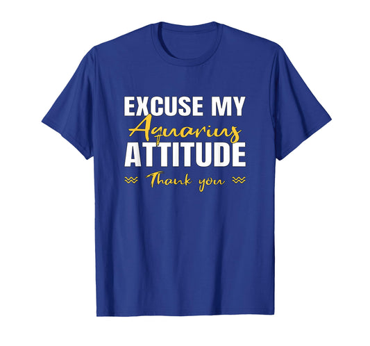 Excuse My Aquarius Attitude Zodiac Sign Attitude for Women T-Shirt