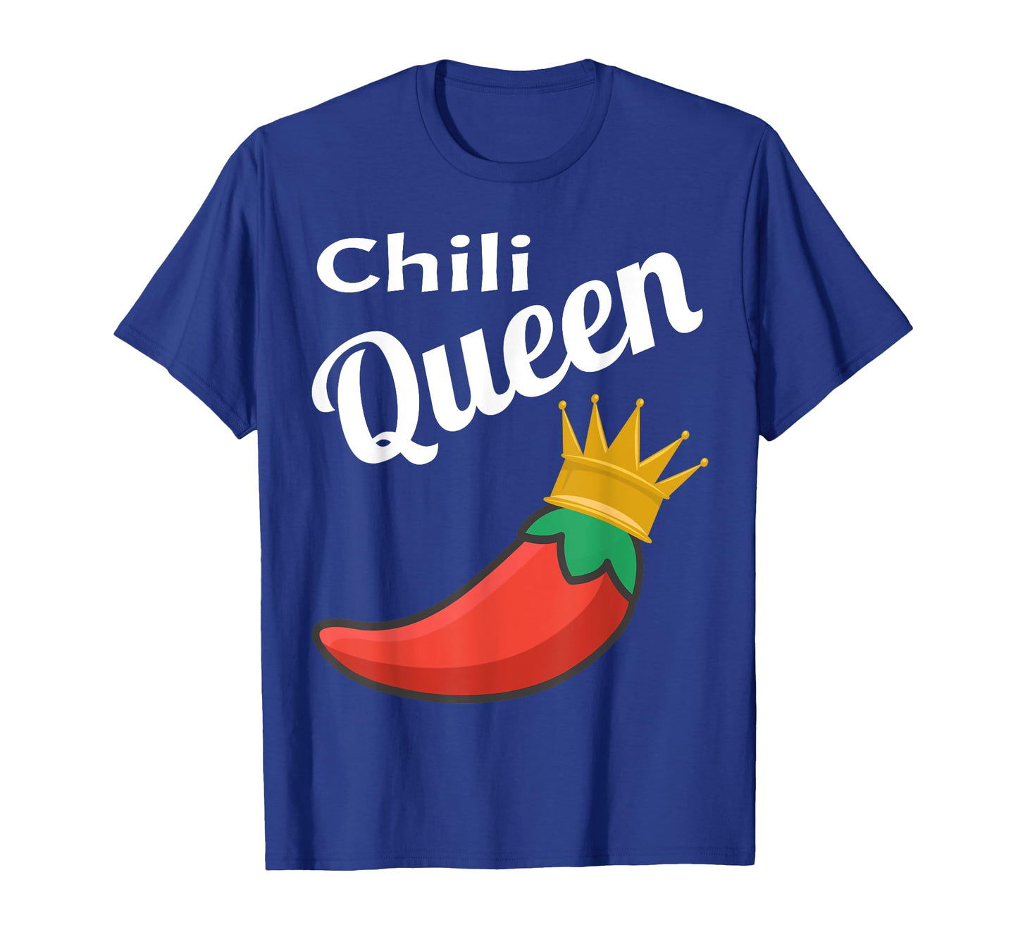 Chili Queen Funny Chili Cook Off Winner Foodie Funny Saying T-Shirt