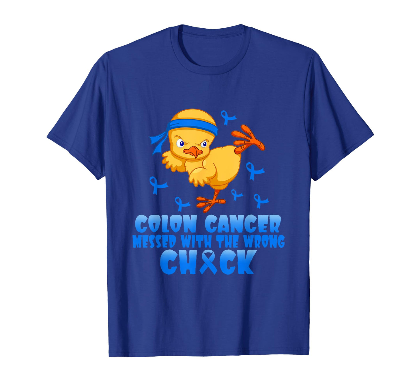 Colon Cancer Messed With The Wrong Chick T-Shirt