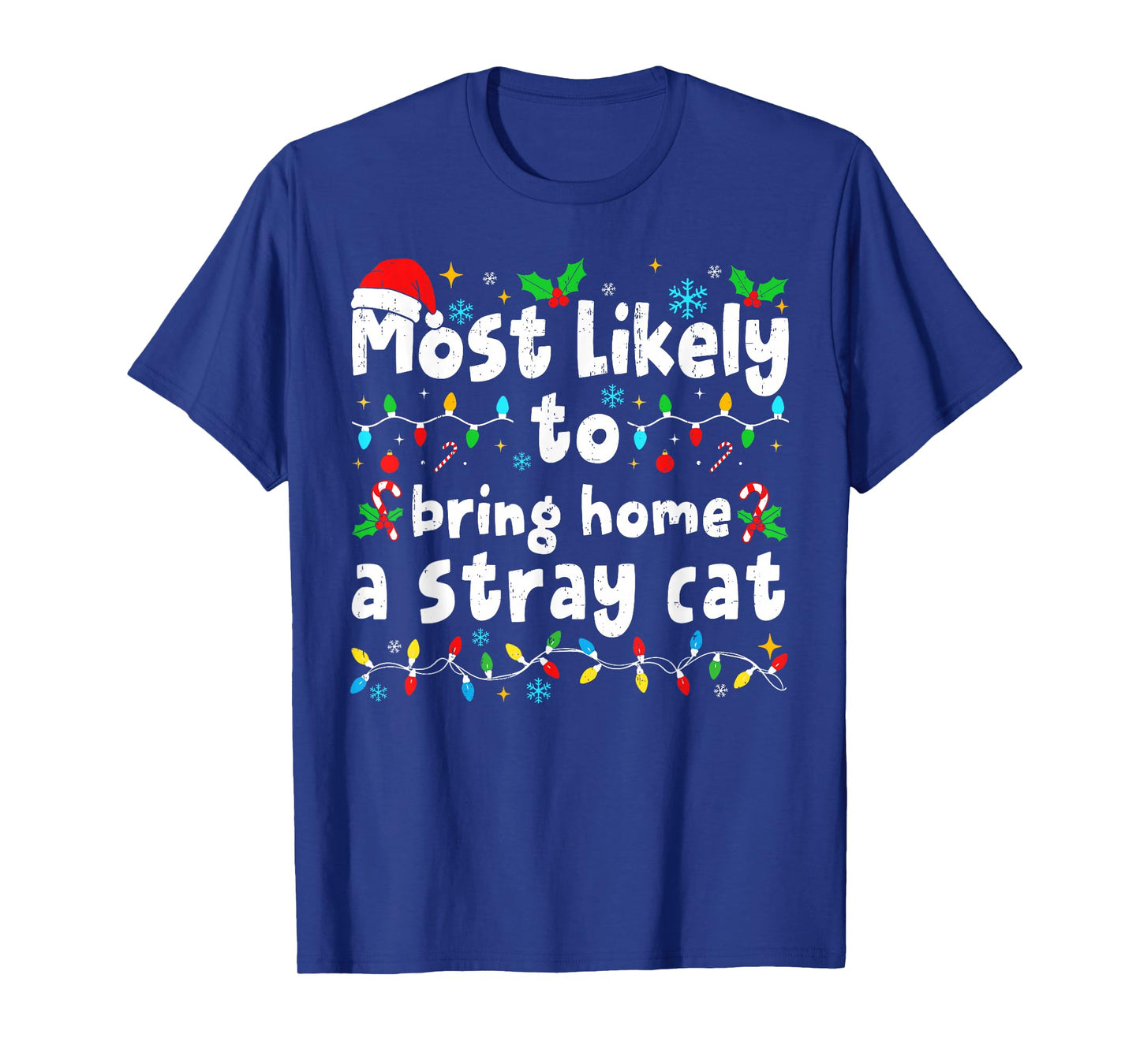 Most Likely to Bring Home A Stray Cat Matching Christmas T-Shirt