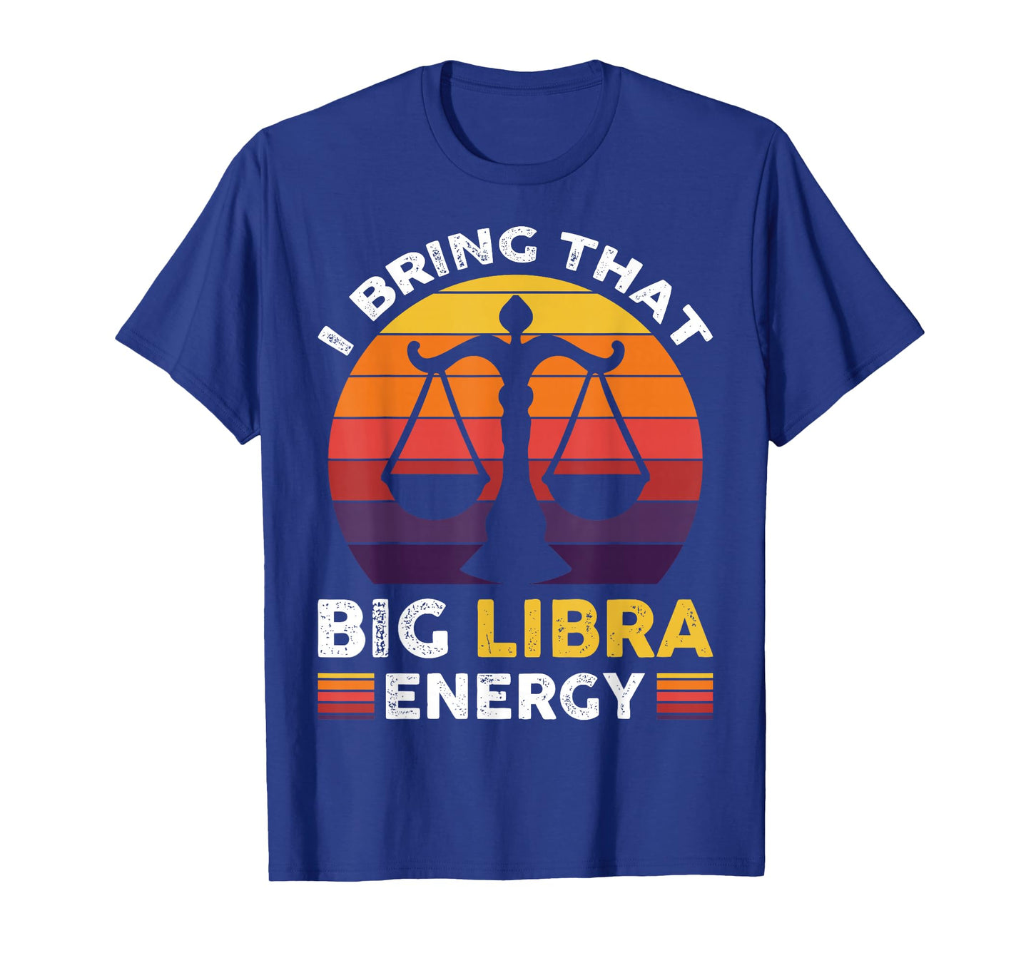 I Bring That Big Libra Energy T-Shirt