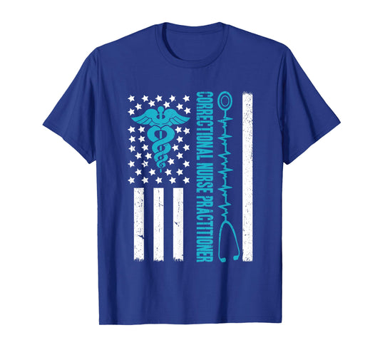 Correctional Nurse Practitioner Flag Stethoscope RN T-Shirt