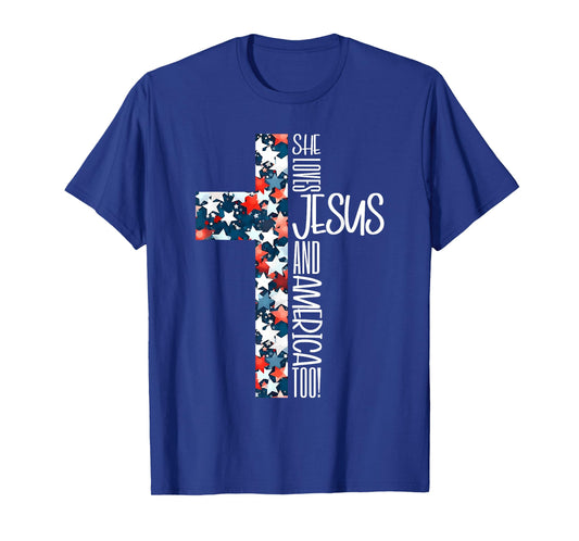 She Loves Jesus & America Too Christian American 4th of July T-Shirt