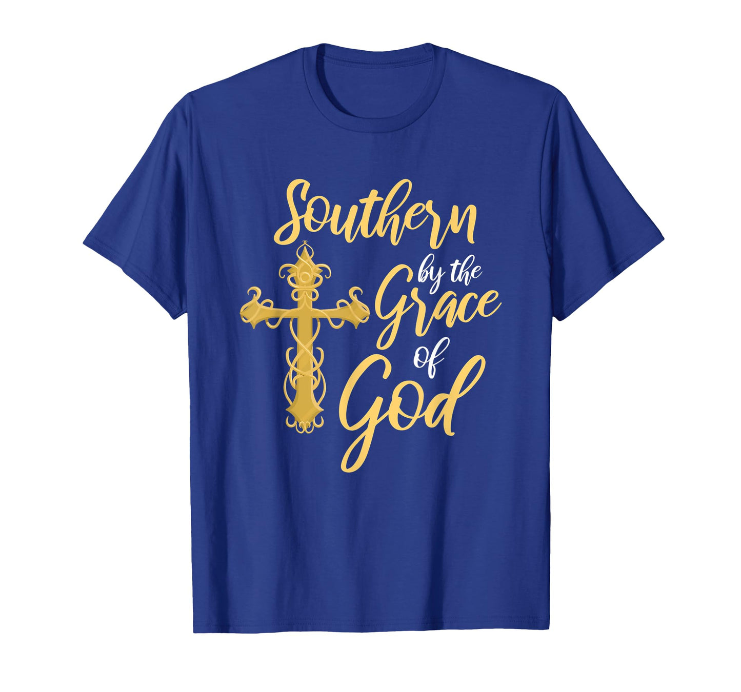 Southern By The Grace of God Cross Proud Southerner T-Shirt