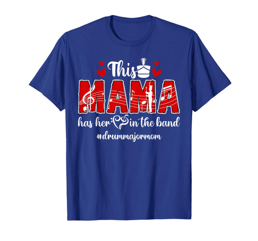 in The Band Drum Major Mom Drum Major Mama Drum Major Mother T-Shirt