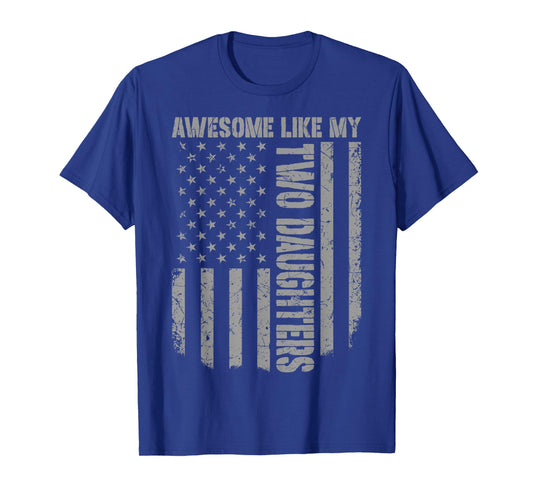 Father's Day Awesome Like My Two Daughters US American Flag T-Shirt