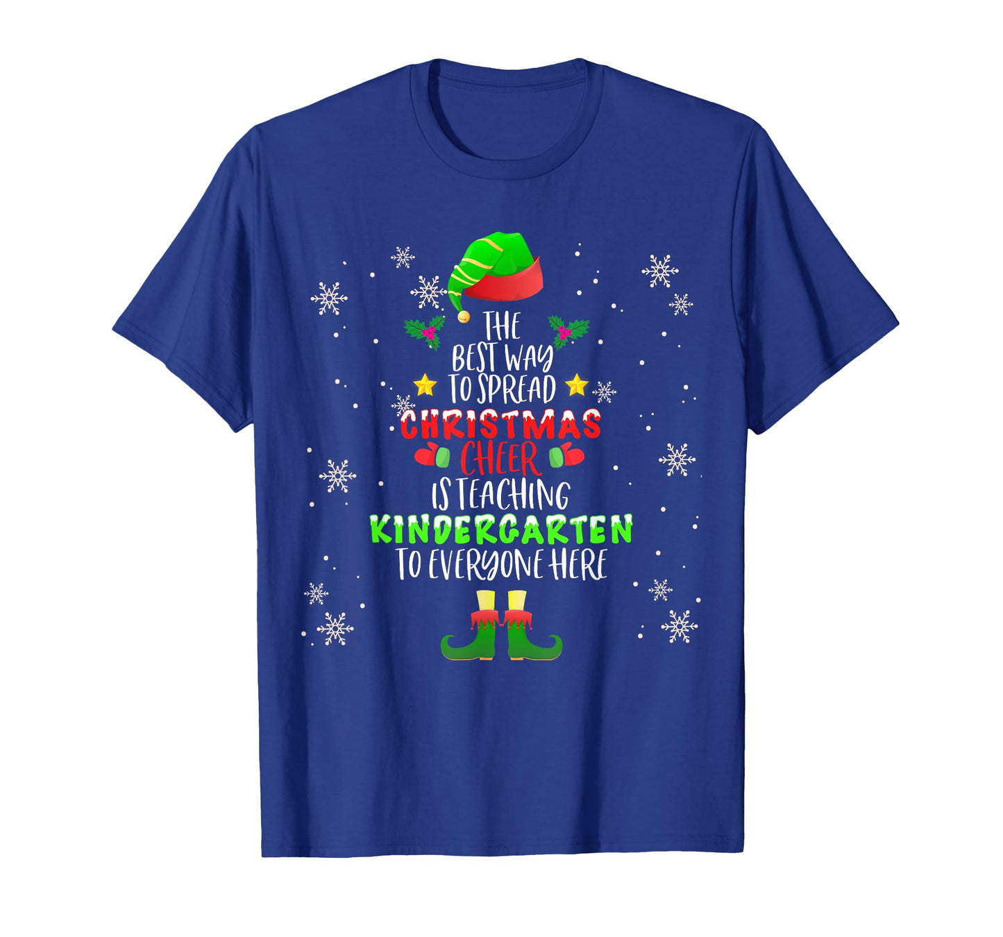 Christmas Cheer Is Teaching Kindergarten Santa Elf Teacher Men Women Kids T-Shirt