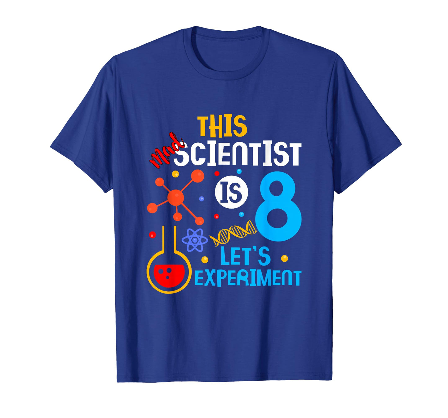 8th Birthday This Crazy Scientist is 8 Lass T-Shirt