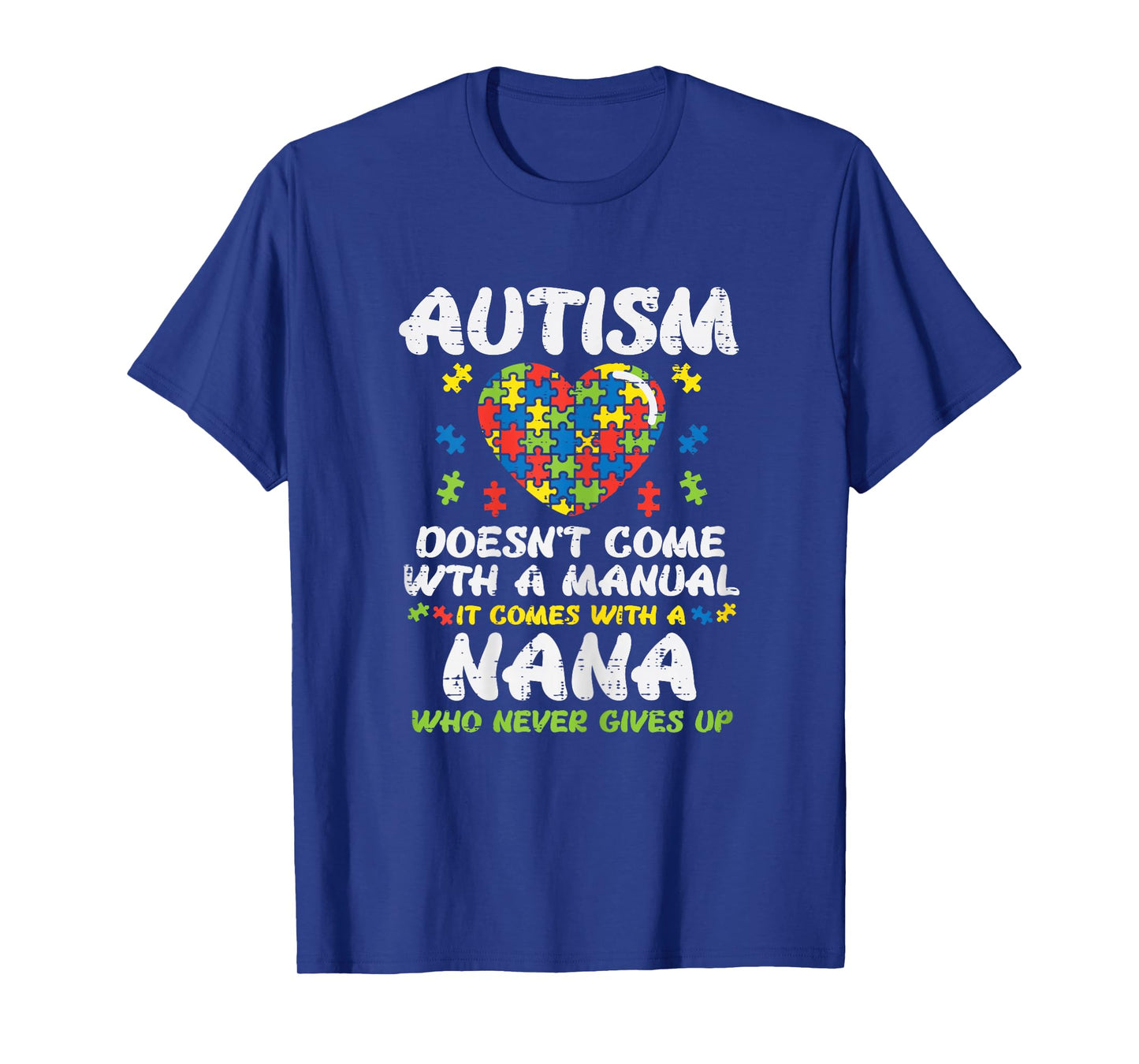 Autism Doesnt Come with Manual Nana Awareness Grandma Women T-Shirt