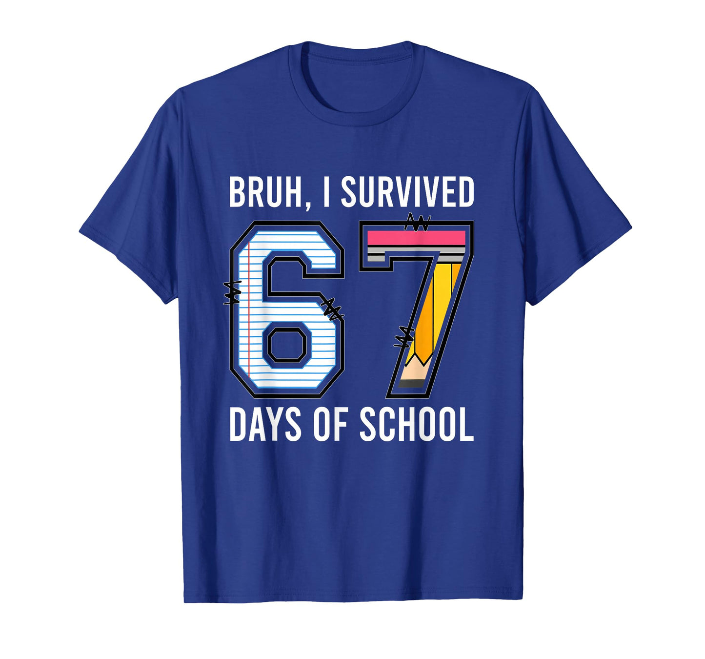 Bruh I Survived 67 Days of School Six Seven Kids Teacher T-Shirt
