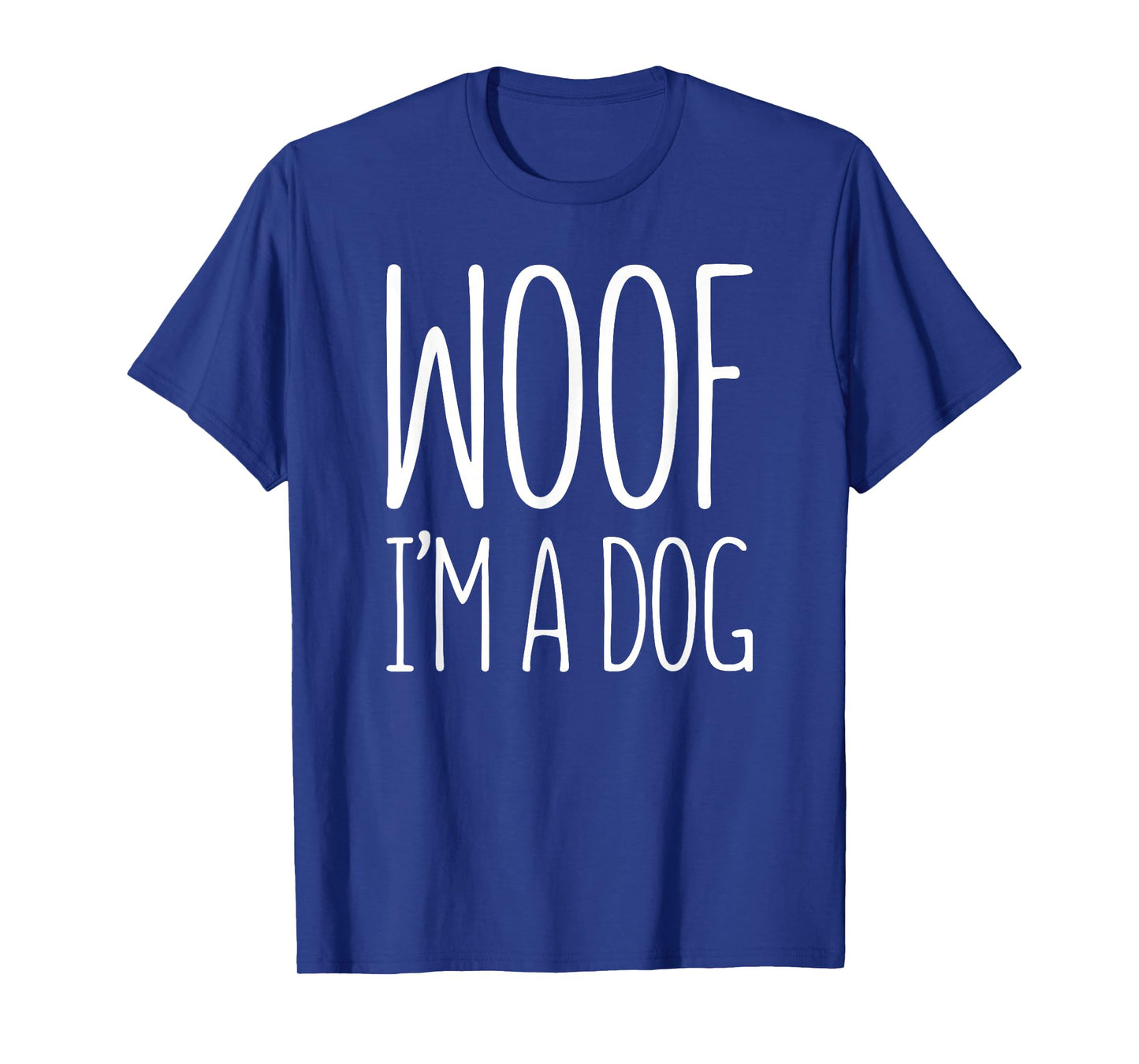 Woof I'm A Dog Shirt Adult Men Women Kids Halloween Costume T-Shirt