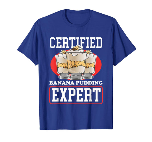 Banana Pudding Expert | Banana Puddings T-Shirt
