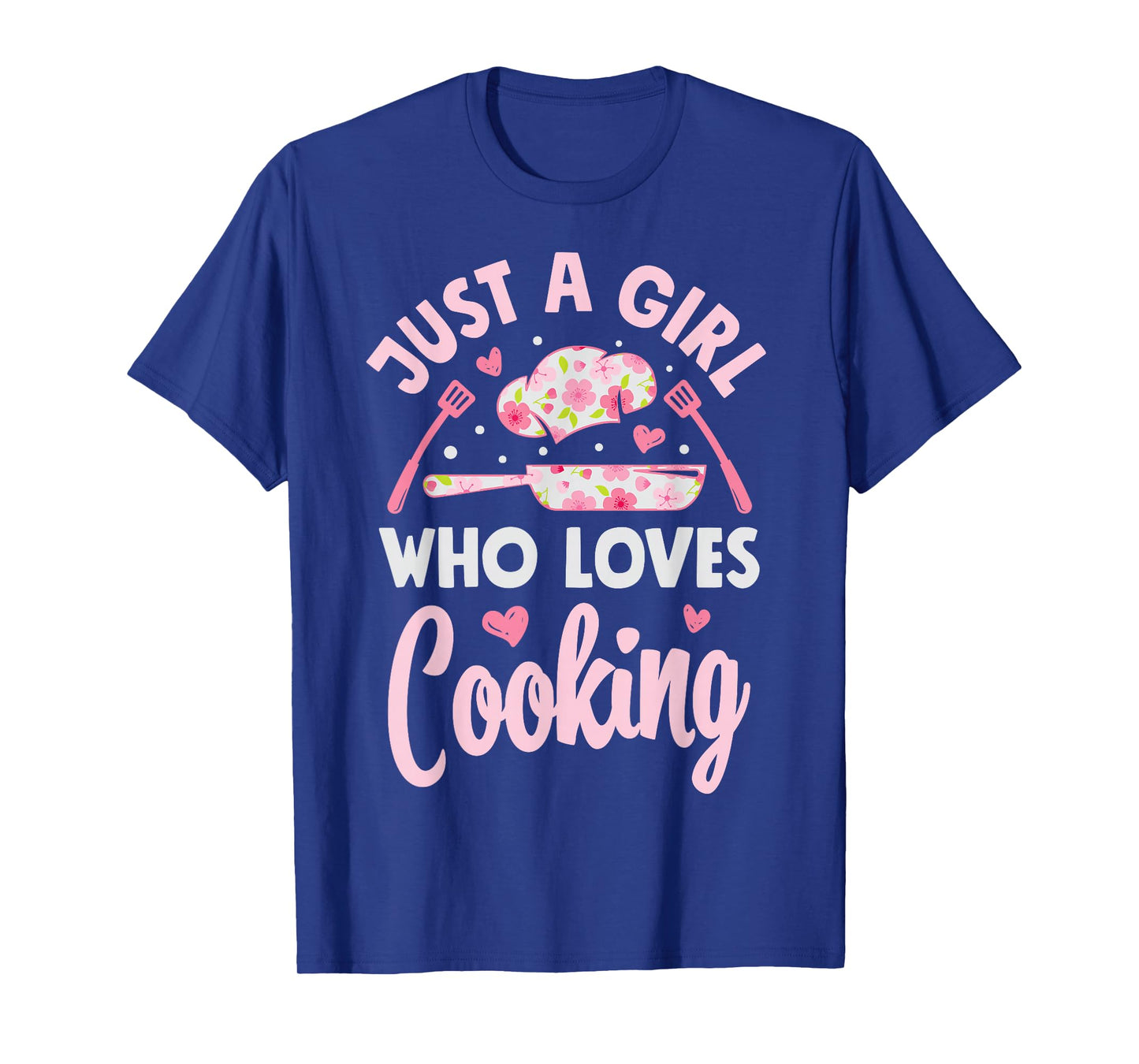Chef Just A Girl Who Loves Cooking Flowers Cook Culinary T-Shirt