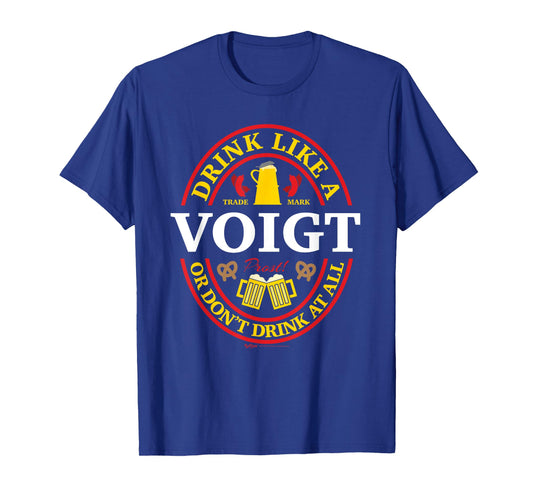 Drink Like A Voigt Or Don't Oktoberfest 2021 Drinking T-Shirt