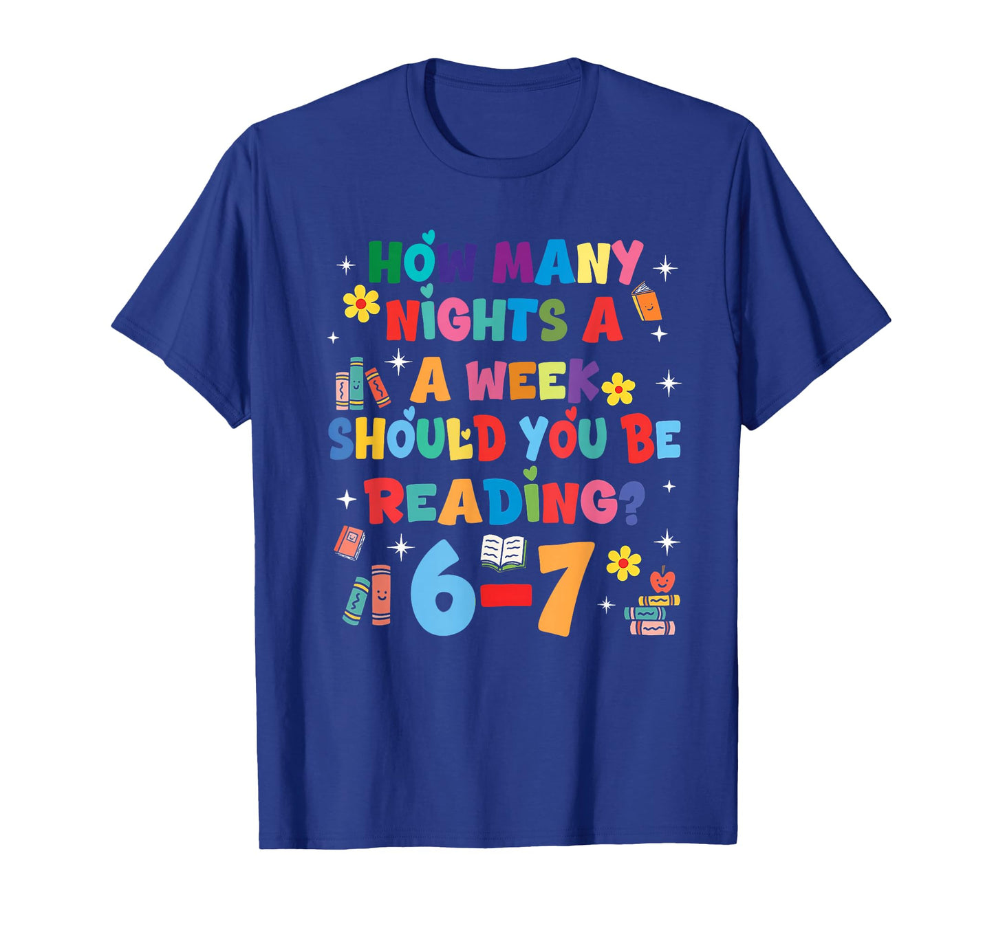 How Many Nights A Week Should You Be Reading 67 Meme Teacher T-Shirt