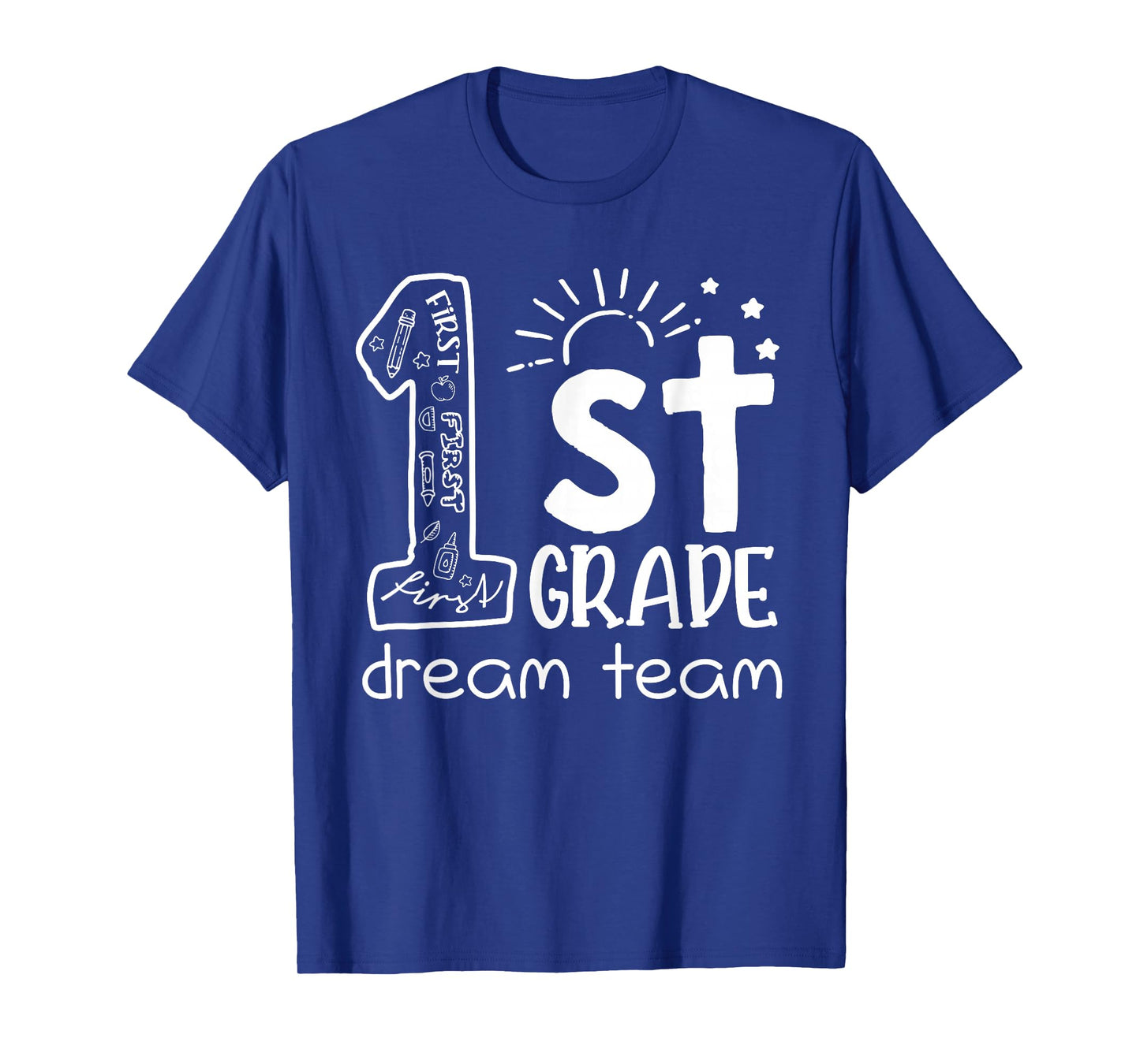 First Grade Dream Team Back To School 1st Grade Teacher T-Shirt