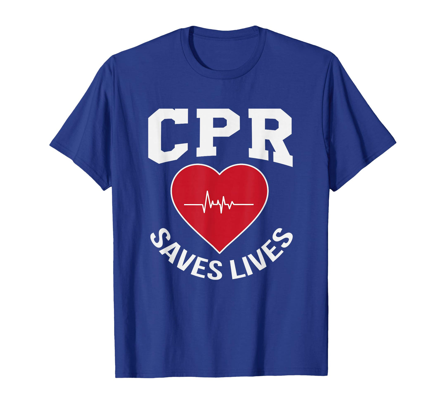 CPR Saves Lives design EMS Gift Paramedic EMT Nurse T-Shirt