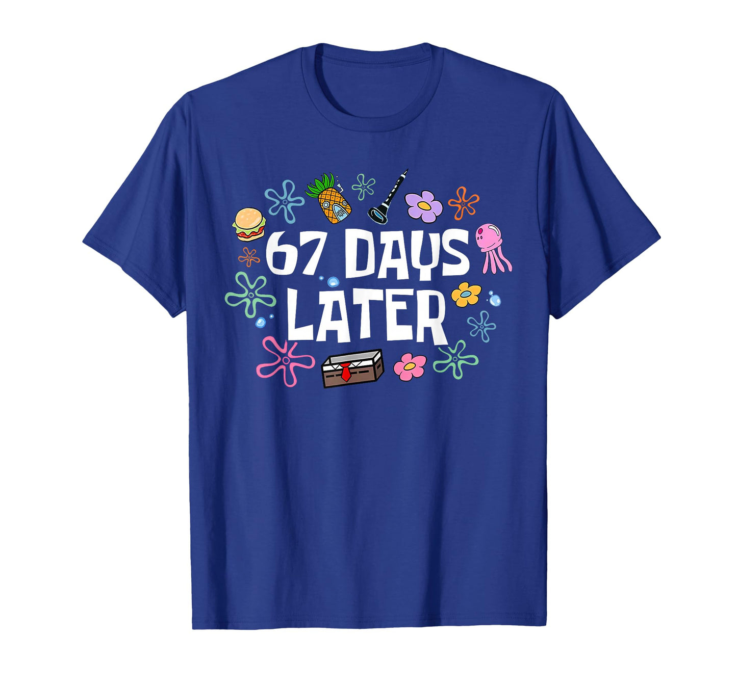 67 Days Later 67th Day of School 67 Meme Teacher Student T-Shirt