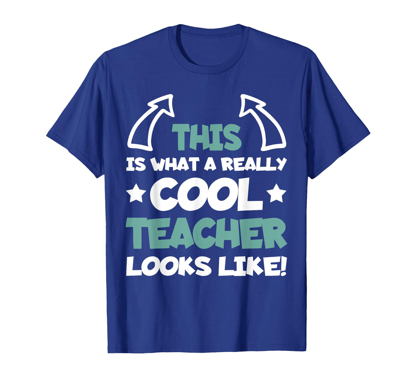 Cool Teacher Funny Saying Teaching Student Men Women T-Shirt