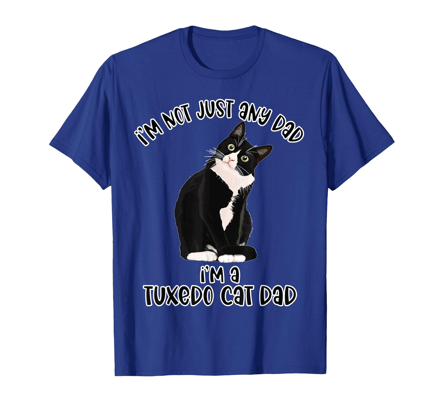 Tuxedo Cat Lovers Funny Tee Shirt for Dad Father's Day T-Shirt for Men Women