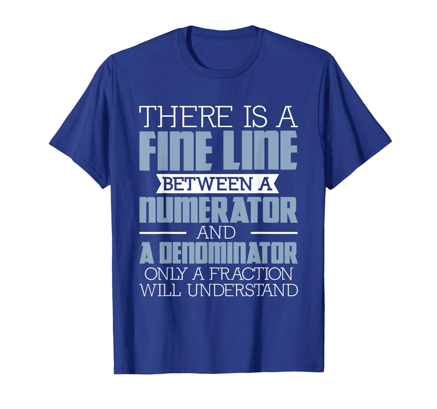 A Fine Line Between - Math Pun Math Lover Math Teacher Men Women Girls Kids T-Shirt