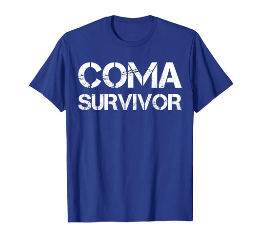Coma Survivor T-Shirt