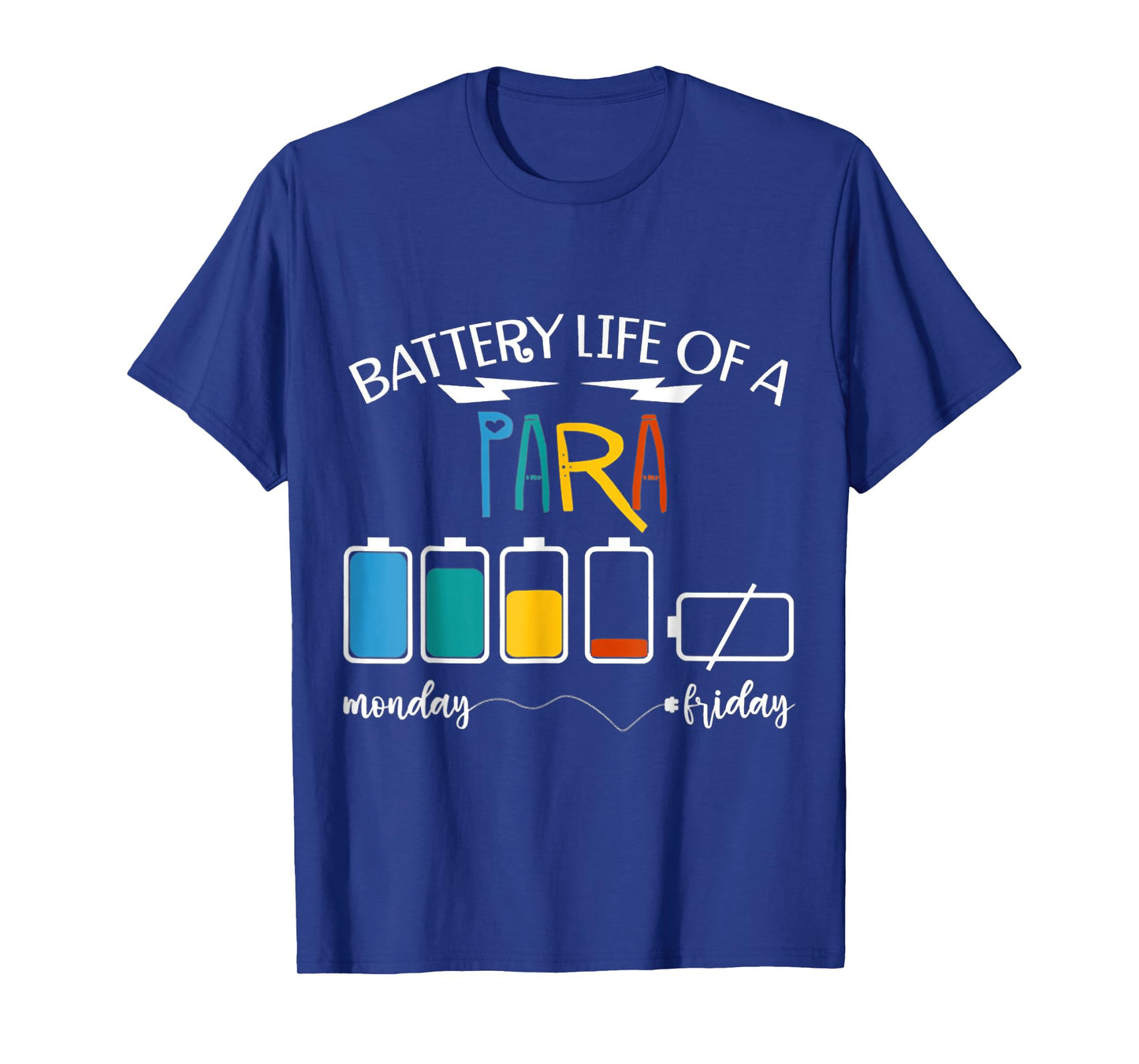 A Battery Lifes Of Paraprofessional PARA T-Shirt