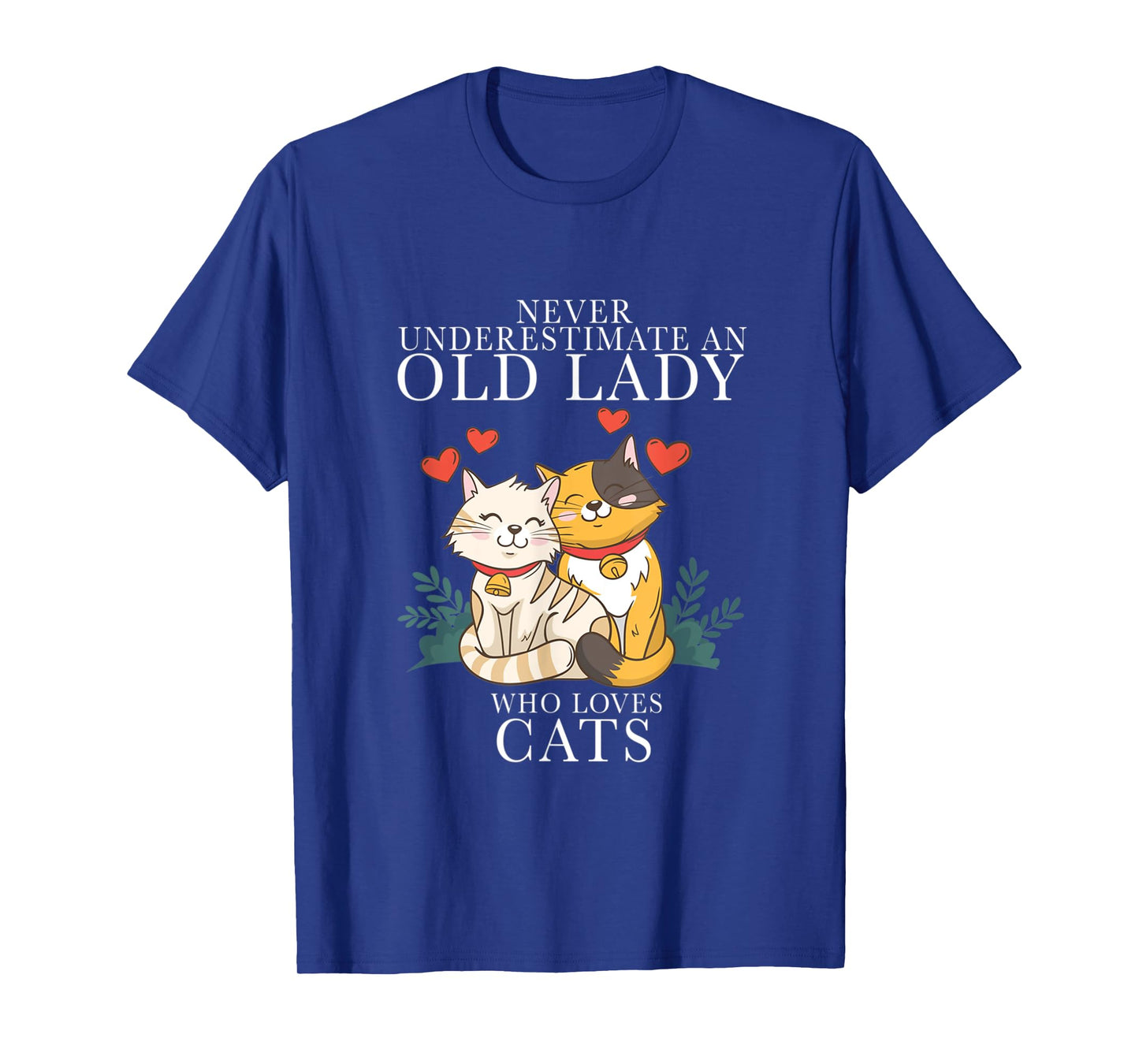 Never Underestimate An Old Lady Who Loves Cats T-Shirt